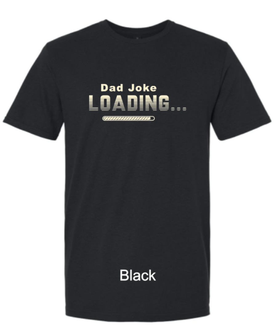 Dad Joke Loading Tee 😂⏳