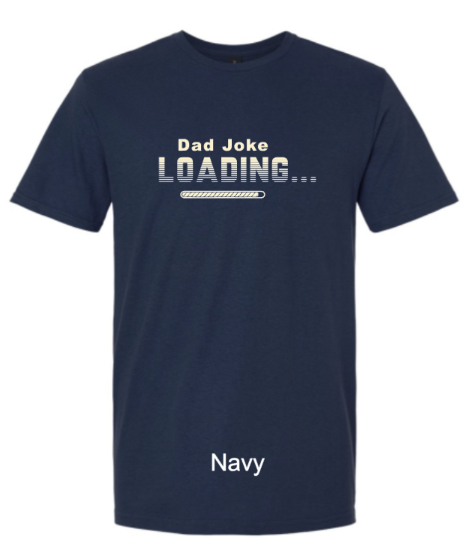 Dad Joke Loading Tee 😂⏳