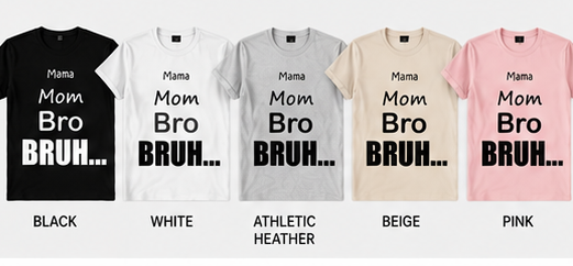 Mama. Mom. Bro. BRUH...  Funny Mom Life Graphic Tee