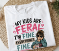 My Kids Are Feral. I'm Fine. Everything's Fine. | Funny Mom Graphic T-Shirt