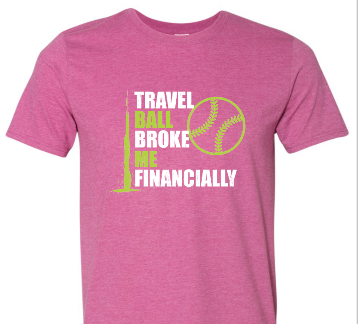 Travel Ball Broke Me Financially Tee ⚾🥎💸